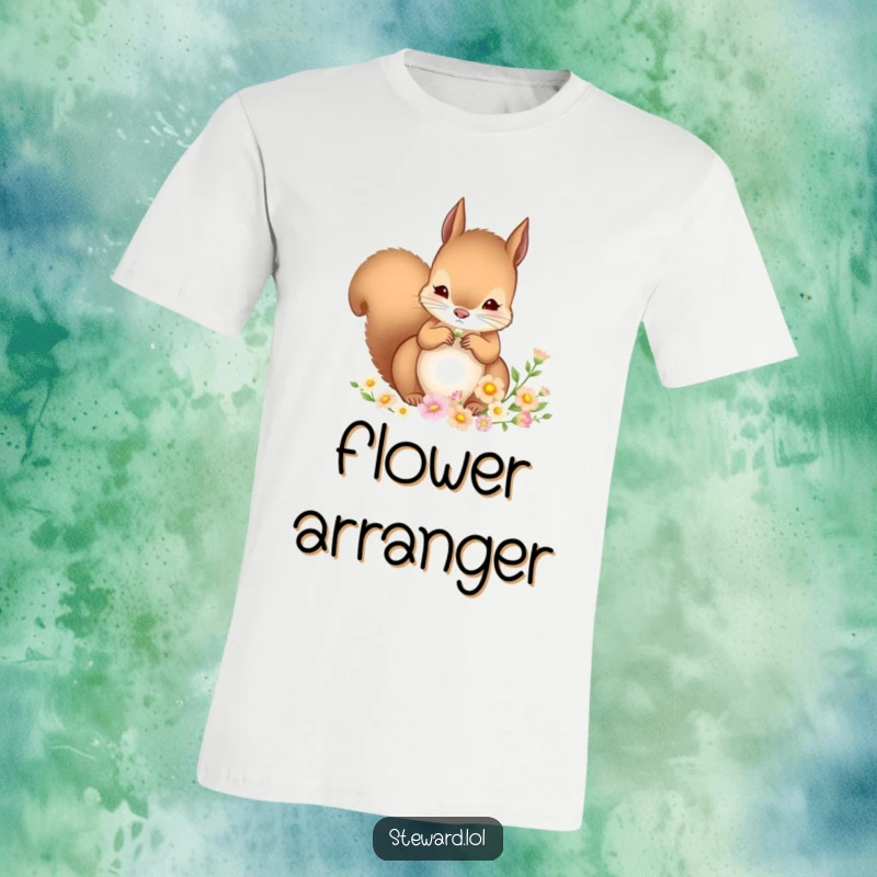 Funny Squirrel T-Shirt: An industrious squirrel meticulously arranging miniature blossoms with great care, highlighting a love for nature and delicate beauty, a funny gift.